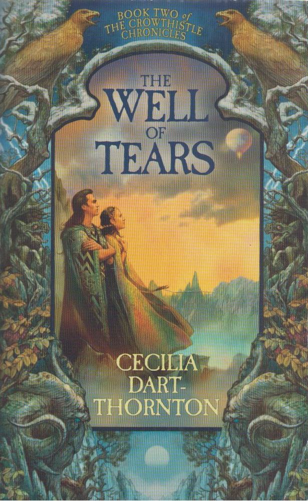Cecilia Dart-Thornton - The Well of Tears [antikvár]