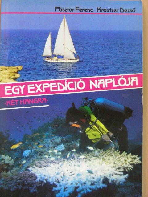 Kreutzer Dezső - Egy expedíció naplója [antikvár]