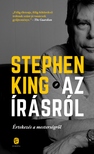 Stephen King - Az írásról - Értekezés a mesterségről [eKönyv: epub, mobi]