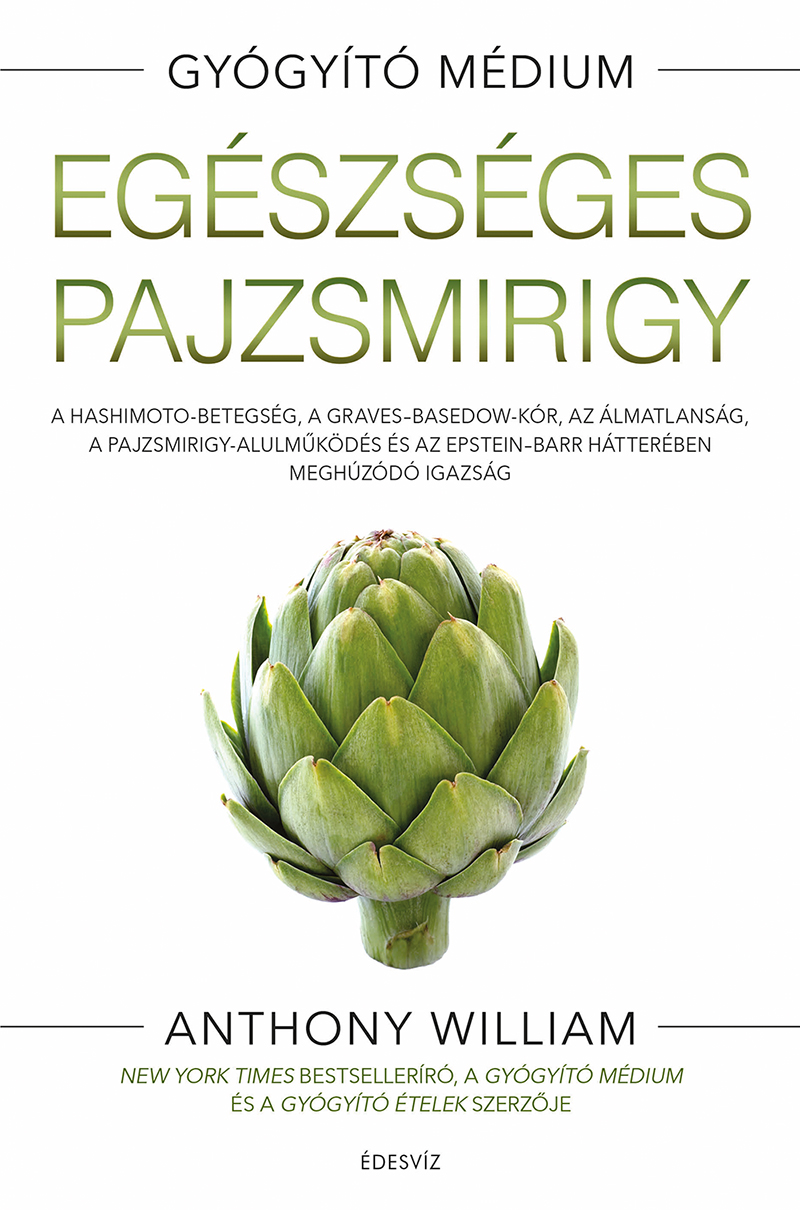 Anthony William - Egészséges pajzsmirigy