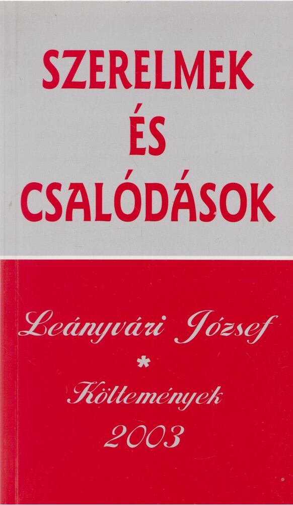 Leányvári József - Szerelmek és csalódások [antikvár]
