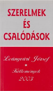 Leányvári József - Szerelmek és csalódások [antikvár]