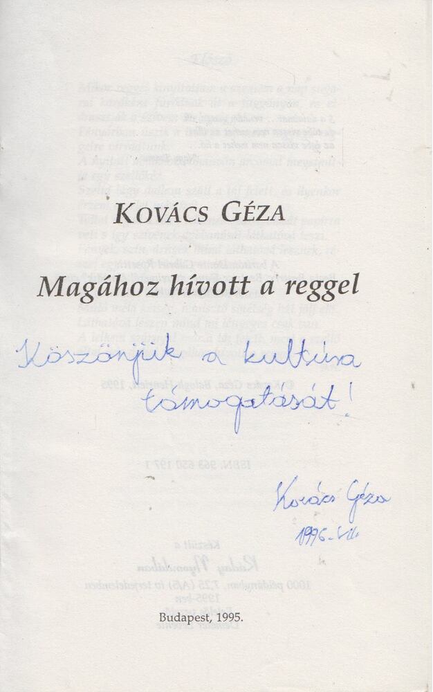 KOVÁCS GÉZA - Magához hívott a reggel (dedikált) [antikvár]