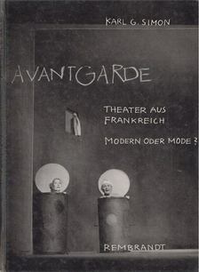 KARL GÜNTER SIMON - Avantgarde - Theater aus Frankreich [antikvár]