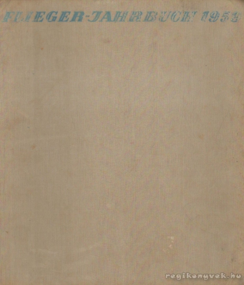 Schmidt, Heinz A. F. - Flieger-Jahrbuch 1959. [antikvár]