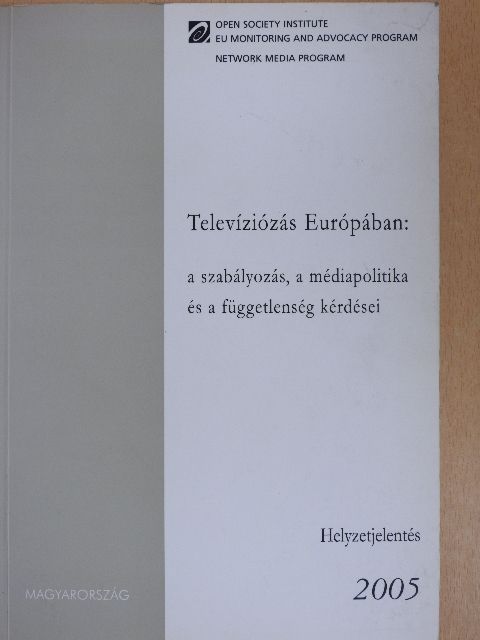 Marius Dragomir - Televíziózás Európában: a szabályozás, a médiapolitika és a függetlenség kérdései [antikvár]