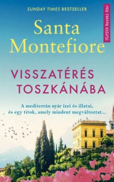Santa Montefiore - Visszatérés Toszkánába [antikvár]