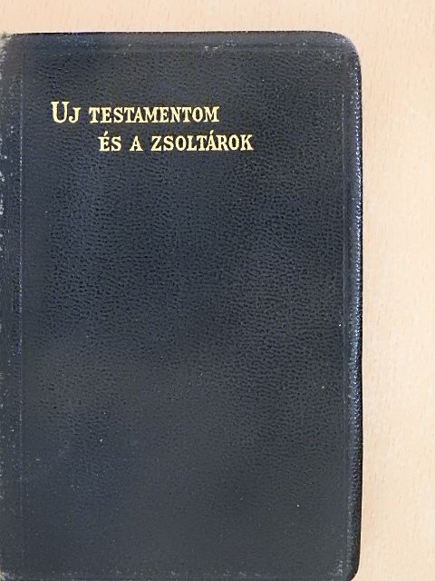 Új Testamentom/A Zsoltárok Könyve [antikvár]