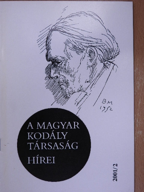 Halász Péter - A Magyar Kodály Társaság Hírei 2001/2. [antikvár]