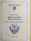 Massimo Mila - Breve Storia della Musica [antikvár]