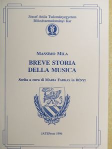 Massimo Mila - Breve Storia della Musica [antikvár]