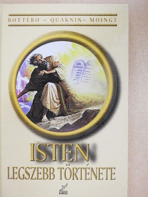Jean Bottéro - Isten legszebb története [antikvár]