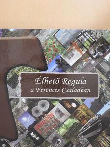 Élhető Regula a Ferences Családban [antikvár]