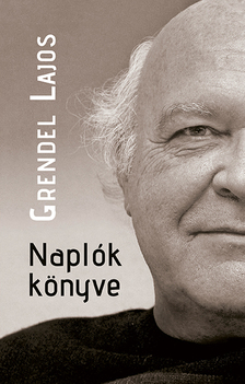 Grendel Lajos - NAPLÓK KÖNYVE