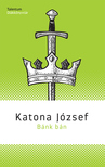 Katona József - Bánk bán