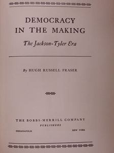 Hugh Russel Fraser - Democracy in the making (dedikált példány) [antikvár]