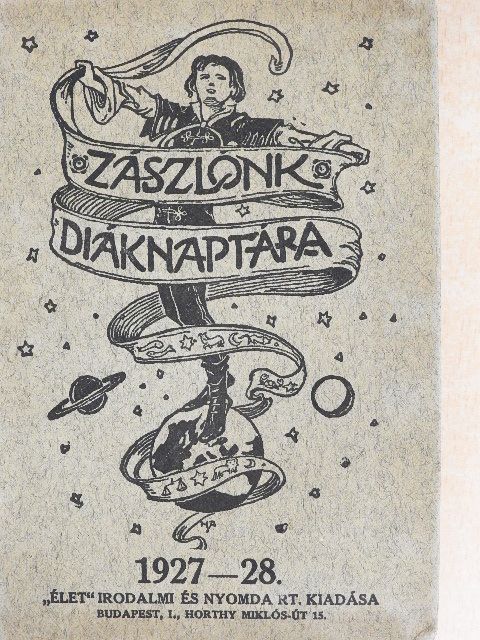 Zászlónk diáknaptára 1927-28. [antikvár]