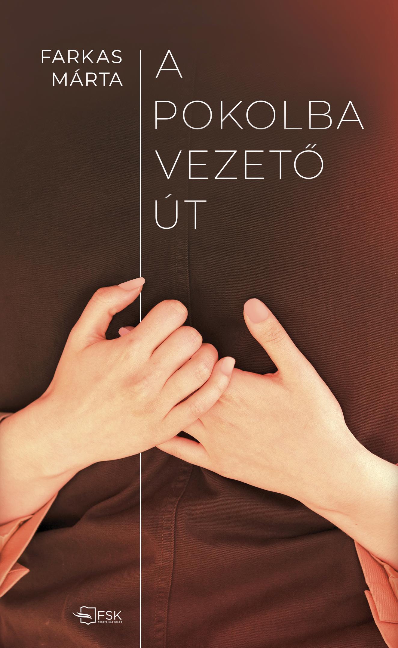 Farkas Márta - A pokolba vezető út