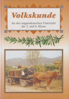 Angeli Éva - Volkskunde für den ungarndeutschen Unterricht der 5. und 6. Klasse [antikvár]