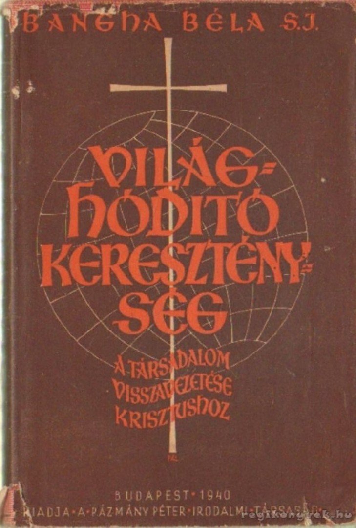BANGHA BÉLA - Világhóditó kereszténység [antikvár]