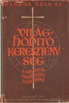 BANGHA BÉLA - Világhóditó kereszténység [antikvár]