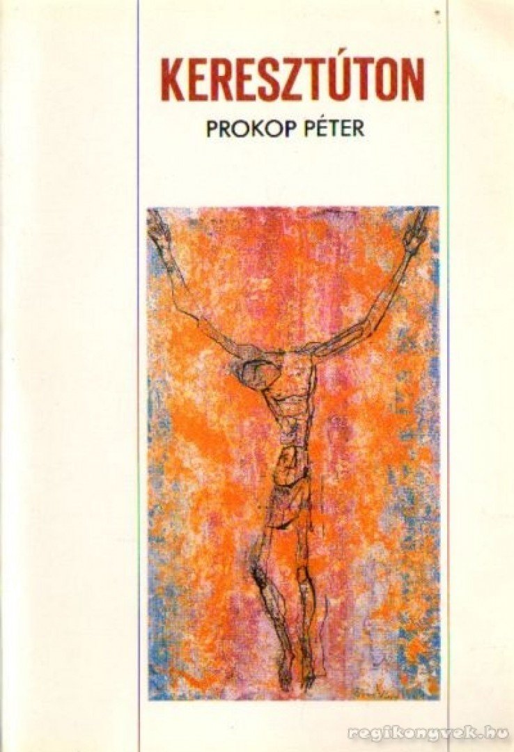 PROKOP PÉTER - Keresztúton [antikvár]