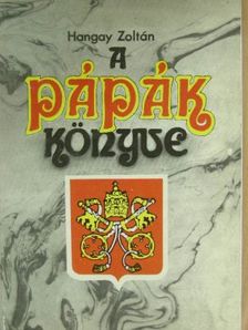 Hangay Zoltán - A pápák könyve [antikvár]