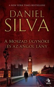 Daniel Silva - A Moszad ügynöke és az angol lány [antikvár]