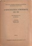 Huszár Tibor, Somlai Péter - A szociológia története 1917-ig III. kötet [antikvár]