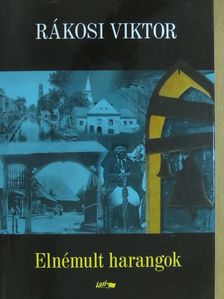 Rákosi Viktor - Elnémult harangok [antikvár]