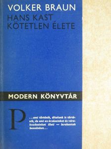 Volker Braun - Hans Kast kötetlen élete [antikvár]