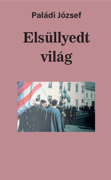 Paládi József - Elsüllyedt világ