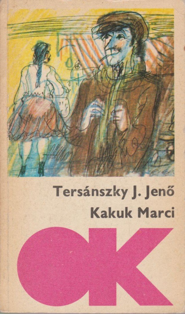 Tersánszky Józsi Jenő - Kakuk Marci [antikvár]