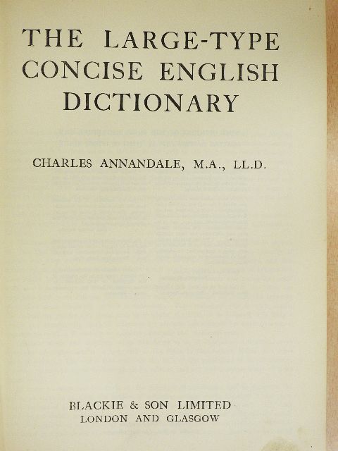 Charles Annandale - The Large-Type Concise English Dictionary [antikvár]