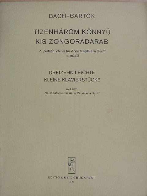 Bartók Béla - Tizenhárom könnyű kis zongoradarab A "Notenbüchlein für Anna Magdalena Bach" c. műből [antikvár]