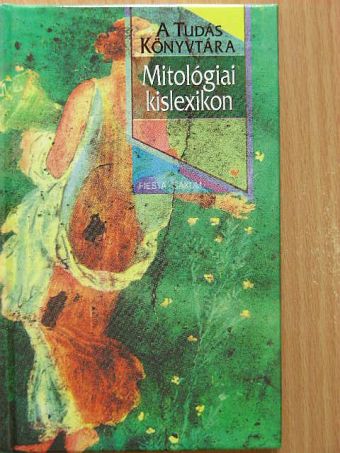 Szilágyi Imre - Mitológiai kislexikon [antikvár]
