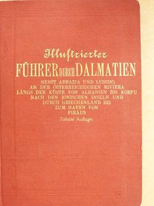 Illustrierter Führer durch Dalmatien (Abbazia-Lussin) [antikvár]