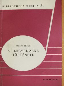 Várnai Péter - A lengyel zene története [antikvár]