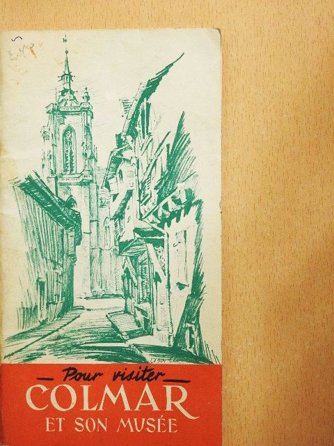 Colmar et son Musée [antikvár]