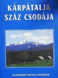 Bíró András - Kárpátalja száz csodája [antikvár]