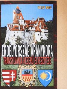 Vécsey Aurél - Erdélyország aranykora [antikvár]