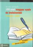 Sípos Jenőné, Széllné Király Mária - 120 tétel magyar nyelv és irodalomból [antikvár]
