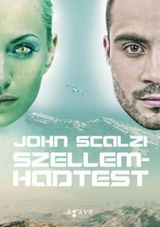 John Scalzi - Szellemhadtest [antikvár]