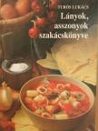 Turós Lukács - Lányok, asszonyok szakácskönyve [antikvár]