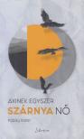 Pápay Eszter - Akinek egyszer szárnya nő [antikvár]