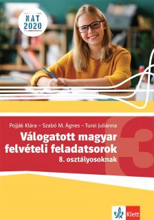 Pojják Klára - Szabó M. Ágnes - Turai Julianna - Válogatott magyar felvételi feladatsorok 8. osztályosoknak 3.