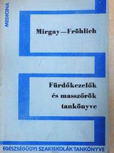 Dr. Fröhlich Loránd - Fürdőkezelők és masszőrök tankönyve [antikvár]