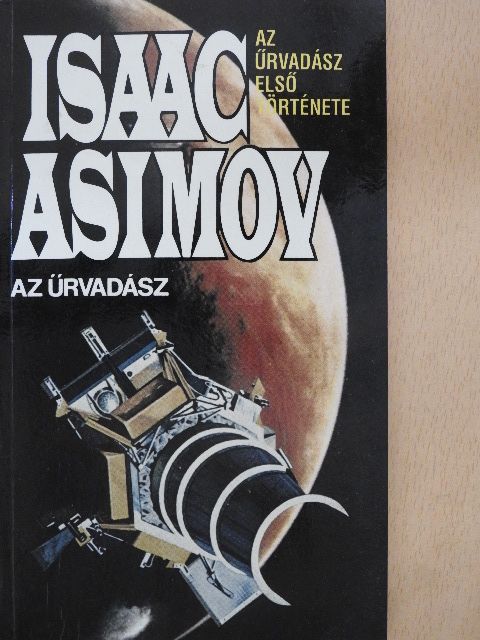 Isaac Asimov - Az Űrvadász [antikvár]