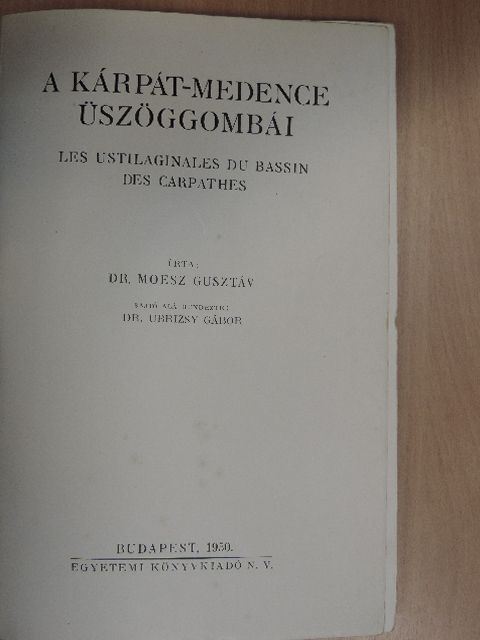 Dr. Moesz Gusztáv - A Kárpát-medence üszöggombái [antikvár]