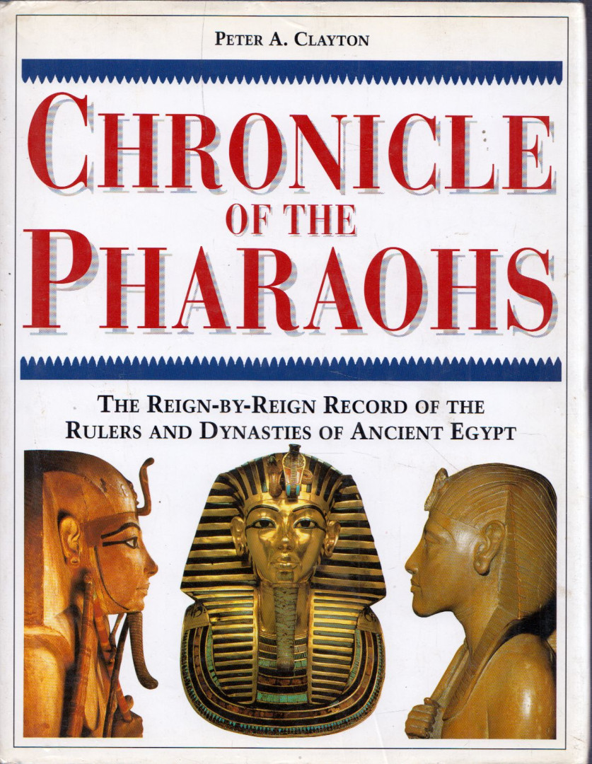 Peter A. Clayton - Chronicle of the Pharaohs [antikvár]